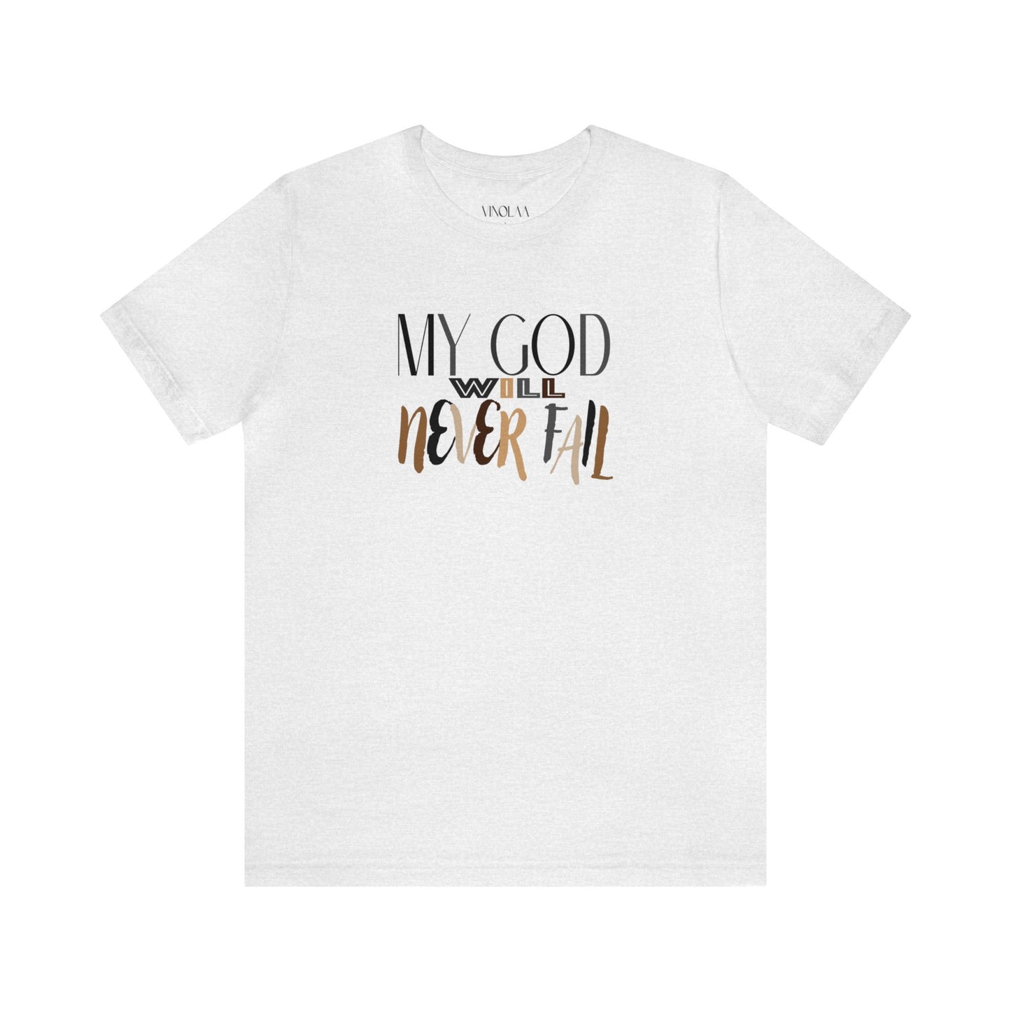 "My God Will Never Fail" Tee