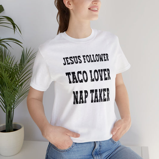 Jesus Follower, Taco Lover, Nap Taker