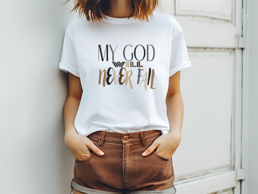 "My God Will Never Fail" Tee